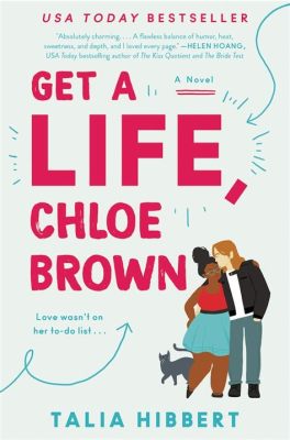  Get a Life, Chloe Brown -  a Novel Steeped in Wit and Self-Discovery